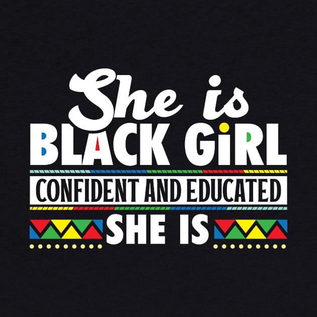 Black Girl Confident & Educated by JackLord Designs 